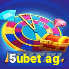 5ubet ag